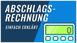 Abschlagsrechnung  die wichtigsten Informationen zusammengefasst [upl. by Epp]