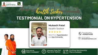 Mukesh Patels Journey to Better Health  Hypertension amp Immunity Boost [upl. by Asilav]