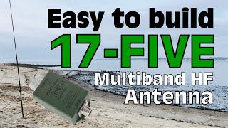 Easy to Build 17Five Multiband HF Antenna [upl. by Caylor456]