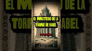 Torre de Babel ¿Castigo Divino o Misterio [upl. by Nyahs]