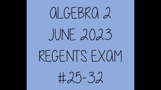 June 2023 2532 Algebra 2 Regents Exam [upl. by Rehsu492]