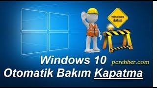 Windows 10 Otomatik Bakım Kapatma [upl. by Eimme]