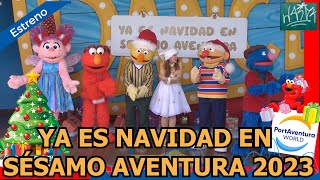 Premiere Ya es Navidad en Sésamo Aventura 2023  PortAventura World [upl. by Adnor]