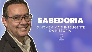 Sabedoria O Homem Mais Inteligente da História  Biblioteca do Cury  Augusto Cury [upl. by Hoi]