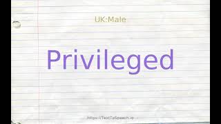 How to pronounce privileged [upl. by Ailev]