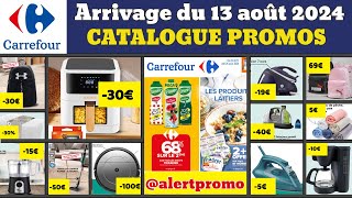 catalogue CARREFOUR du 13 août 2024 ✅ Arrivage maison cuisine 🔥 Promos deals publicité [upl. by Bren]