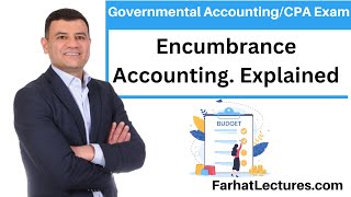 Encumbrance Accounting  Governmental Accounting  Lapse At year End  CPA Exam BAR [upl. by Airetnuhs]