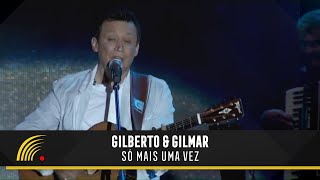 Gilberto amp Gilmar  Só Mais Uma Vez  Só Chumbo [upl. by Newhall]