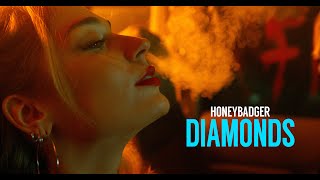 Honeybadger  Diamonds Official Music Video [upl. by Lellih]