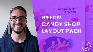 Get a FREE Candy Shop Layout Pack for Divi [upl. by Nahtnahoj]