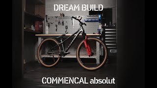 DREAM BUILD DIRT JUMP BIKE COMMENCAL absolut [upl. by Yedok897]