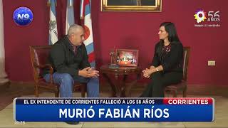 MURIÓ FABIÁN RÍOS EL EX INTENDENTE DE CORRIENTES FALLECIÓ A LOS 58 AÑOS  NOTICIERO 9 [upl. by Warrin]