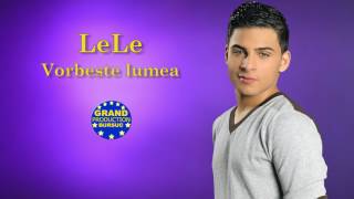 Lele  Vorbeste lumea Official Track [upl. by Neoma]