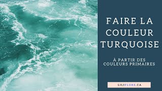 Comment faire la couleur turquoise en peinture acrylique [upl. by Ruffi]