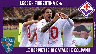 LECCE  FIORENTINA 06 le DOPPIETTE di CATALDI e COLPANI INFORTUNI GUDMUNDSSON e KEAN CAOS LECCE [upl. by Ellehcor]