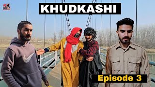 Be Aulaad Koor  Khudkashi  Episode 3  Kalkharabs [upl. by Led]