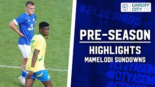 PRESEASON HIGHLIGHTS  MAMELODI SUNDOWNS [upl. by Vitalis337]