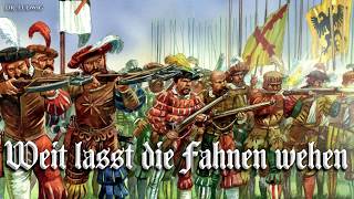 Weit lasst die Fahnen wehen Landsknecht songEnglish translation [upl. by Bocock705]