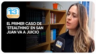 El primer caso de stealthing en San Juan va a juicio [upl. by Duke96]