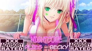 【Nightcore】Plies【Becky Explicit Version】 [upl. by Wilkie57]