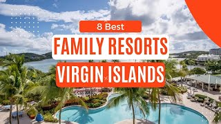 8 Best Family Resorts in the U S Virgin Islands [upl. by Brunhild]