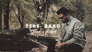 Tere Baad  Slowed  Reverb   Arjan Dhillon [upl. by Emanuela]