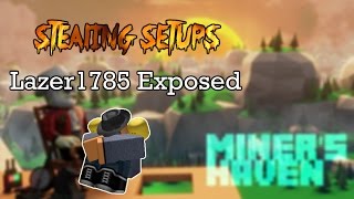 Miners Haven Lazer1785 EXPOSED for quotSTEALINGquot setups [upl. by Chalmer224]