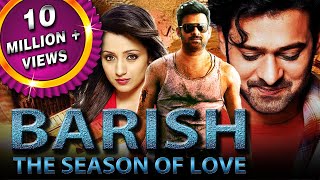 Baarish The Season of Love Varsham Hindi Dubbed Full Movie  Prabhas Trisha Krishnan Gopichand [upl. by Aierdna]