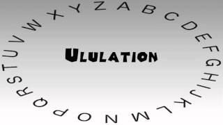 How to Say or Pronounce Ululation [upl. by Adnelg]