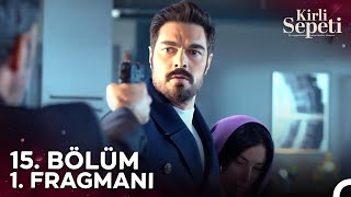 Kirli Sepeti 15 Bölüm 1 Fragmanı  Hiçbir Şey Hatırlamıyor Musun [upl. by Elocen927]