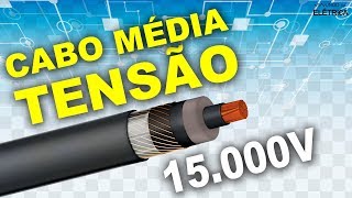 Cabo de MÉDIA TENSÃO detalhes INCRÍVEIS 🔌 [upl. by Samuel74]