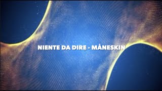 Niente Da Dire  Måneskin lyrics [upl. by Eskill268]