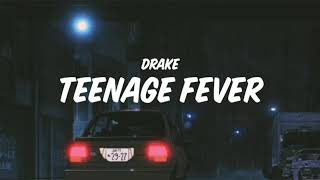 Drake  Teenage Fever Lyrics [upl. by Yerfoeg896]