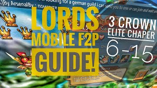 Lords Mobile  F2P Elite Chapter 615 3 Crown Guide [upl. by Yantruoc842]