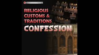 Christian Religious Customs and Traditions Examined  Confession with Isaac Armonis [upl. by Ernie]