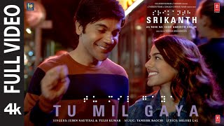 SRIKANTH TU MIL GAYA FULL VIDEO RAJKUMMAR RAO ALAYA  JUBIN NAUTIYALTULSI KTANISHK BHUSHAN K [upl. by Tatman]