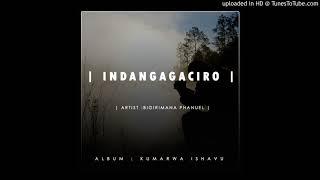 Indangagaciro By Phanuel BigirimanaOfficial Audio [upl. by Neilson]