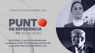 Punto de Referencia Sostiene Claudia Sheinbaum llamada con Trump Hablamos de la relación MéxicoEU [upl. by Thurston529]