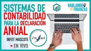 Sistemas de Contabilidad para la Declaración Anual  Invitado  INFUT MASCOTE [upl. by Nissa]