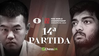 ÚLTIMA PARTIDA CAMPEONATO DEL MUNDO de la FIDE  Ding Liren vs Gukesh Dommaraju [upl. by Kachine]