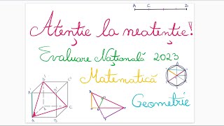 Atentie la Neatentie  Evaluare Nationala 2023  Geometrie [upl. by Casar272]