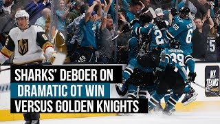 Stanley Cup Playoffs Sharks’ DeBoer on dramatic OT win versus Golden Knights [upl. by Anilas679]