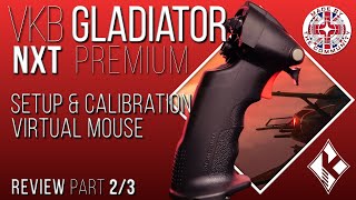 Star Citizen Review 4K VKB Gladiator NXT  Part 23  Setup amp Calibrate  Virtual Mouse amp more [upl. by Alial180]