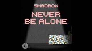 Shadrow  Never Be Alone but the instrumental is 13 seconds delayed [upl. by Minda]