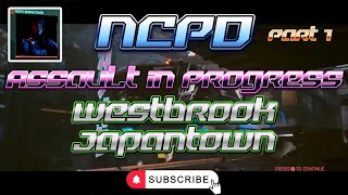 Cyberpunk 2077  NCPD Assault in Progress  Westbrook Japantown  Part 1 [upl. by Kovacev750]