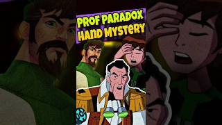 Professor Paradox Hand Mystery is confusing until now shorts ben10 [upl. by Picardi]