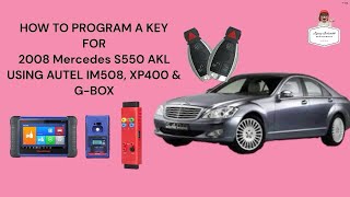 HOW TO PROGRAM A KEY FOR 2008 MERCEDES S550 AKL USING AUTEL IM508 XP400 amp GBOX [upl. by Helas27]