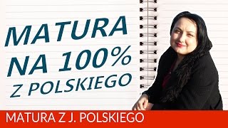 105 Matura z polskiego Jak zdać maturę na 100 procent [upl. by Cori884]