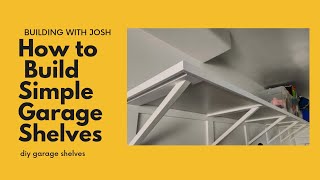 HOW TO BUILD GARAGE SHELVESSIMPLE GARAGE SHELF TUTORIALDIY SHELVES [upl. by Ahsiyk]