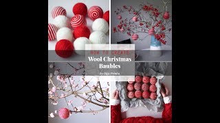 How to make Wool Christmas Baubles DIY Easy Festive Creative Idea [upl. by Inalel]